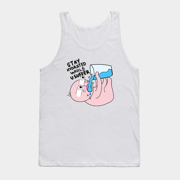 Stay hydrated Tank Top by Sourdigitals